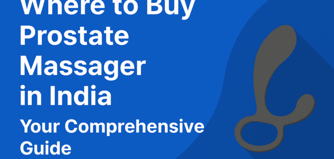 Informative digital graphic banner with clean modern design, showcasing Where to Buy Prostate Massagers in India with icons of online shopping cart, discreet packaging, and male wellness theme on a 16:9 layout.