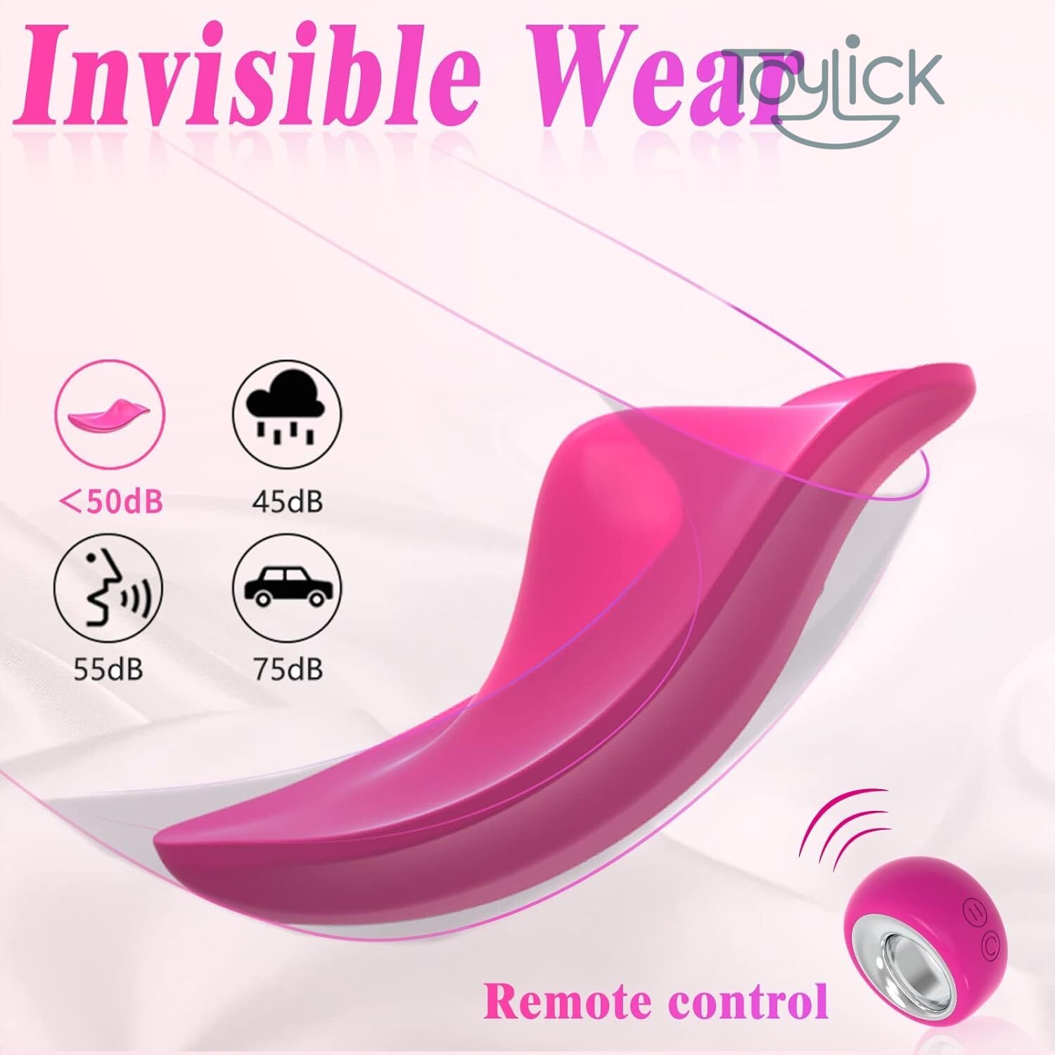 wireless-vibrating-panties-with-12-modes-remote-control-toylick-3 A promotional image for the Toylick vibrator emphasizing its "Invisible Wear" feature. The pink device is shown with its remote. Icons on the left illustrate its quiet operation, stating it is under 50dB and comparing this to the sound levels of rain (45dB), talking (55dB), and a car (75dB).